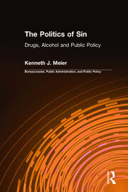 The Politics of Sin: Drugs, Alcohol and Public Policy book cover