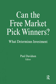 Can the Free Market Pick Winners?: What Determines Investment book cover