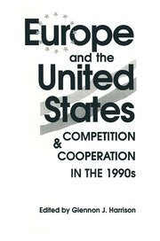 Europe and the United States: Competition and Co-operation in the 1990s book cover