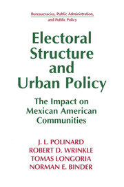 Electoral Structure and Urban Policy: Impact on Mexican American Communities book cover