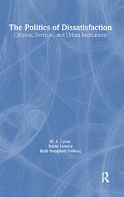 The Politics of Dissatisfaction: Citizens, Services and Urban Institutions book cover