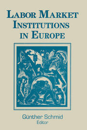 Labor Market Institutions in Europe: A Socioeconomic Evaluation of Performance: A Socioeconomic Evaluation of Performance book cover