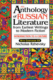 An Anthology of Russian Literature from Earliest Writings to Modern Fiction: Introduction to a Culture book cover