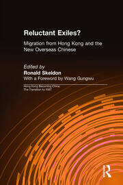 Reluctant Exiles?: Migration from Hong Kong and the New Overseas Chinese book cover