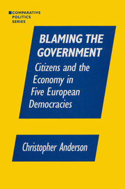 Blaming the Government: Citizens and the Economy in Five European Democracies: Citizens and the Economy in Five European Democracies book cover