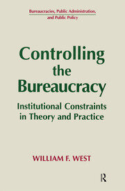 Controlling the Bureaucracy: Institutional Constraints in Theory and Practice book cover