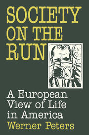 Society on the Run: A European View of Life in America book cover