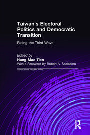 Taiwan's Electoral Politics and Democratic Transition: Riding the Third Wave: Riding the Third Wave book cover