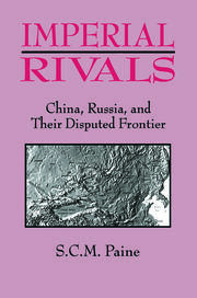 Imperial Rivals: China, Russia and Their Disputed Frontier book cover