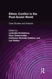 Ethnic Conflict in the Post-Soviet World: Case Studies and Analysis: Case Studies and Analysis book cover