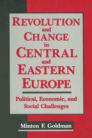 Revolution and Change in Central and Eastern Europe: Political, Economic and Social Challenges book cover