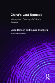 China's Last Nomads: History and Culture of China's Kazaks book cover
