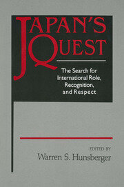 Japan's Quest: The Search for International Recognition, Status and Role: The Search for International Recognition, Status and Role book cover