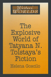 The Explosive World of Tatyana N. Tolstaya's Fiction book cover