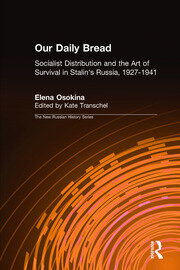 Our Daily Bread: Socialist Distribution and the Art of Survival in Stalin's Russia, 1927-1941 book cover