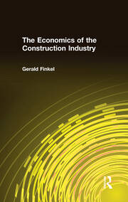 The Economics of the Construction Industry book cover