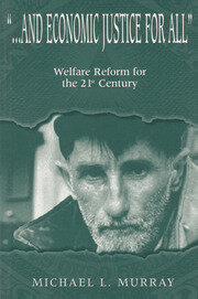 ...and Economic Justice for All: Welfare Reform for the 21st Century book cover