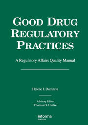 Good Drug Regulatory Practices: A Regulatory Affairs Quality Manual book cover