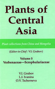Plants of Central Asia - Plant Collection from China and Mongolia, Vol. 5: Verbenaceae-Scrophulariaceae book cover