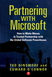 Partnering with Microsoft: How to Make Money in Trusted Partnership with the Global Software Powerhouse book cover