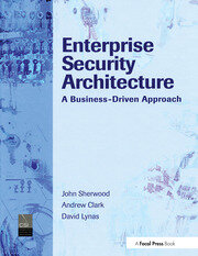 Enterprise Security Architecture: A Business-Driven Approach book cover