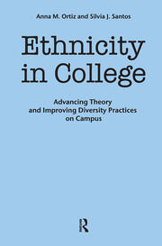 Ethnicity in College: Advancing Theory and Improving Diversity Practices on Campus book cover