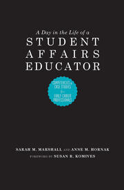 A Day in the Life of a Student Affairs Educator: Competencies and Case Studies for Early-Career Professionals book cover