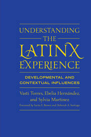 Understanding the Latinx Experience: Developmental and Contextual Influences book cover