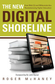The New Digital Shoreline: How Web 2.0 and Millennials Are Revolutionizing Higher Education book cover