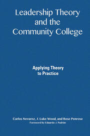 Leadership Theory and the Community College: Applying Theory to Practice book cover