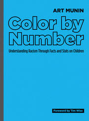 Color by Number: Understanding Racism Through Facts and Stats on Children book cover