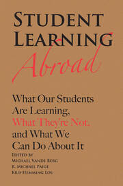 Student Learning Abroad: What Our Students Are Learning, What They’re Not, and What We Can Do About It book cover