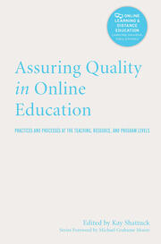 Assuring Quality in Online Education: Practices and Processes at the Teaching, Resource, and Program Levels book cover