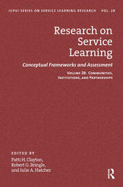 Research on Service Learning: Conceptual Frameworks and Assessments: Volume 2B: Communities, Institutions, and Partnerships book cover