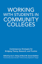 Working With Students in Community Colleges: Contemporary Strategies for Bridging Theory, Research, and Practice book cover