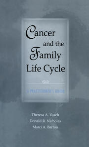 Cancer and the Family Life Cycle: A Practitioner's Guide book cover