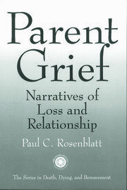 Parent Grief: Narratives of Loss and Relationship book cover