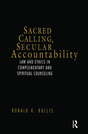 Sacred Calling, Secular Accountability: Law and Ethics in Complementary and Spiritual Counseling book cover