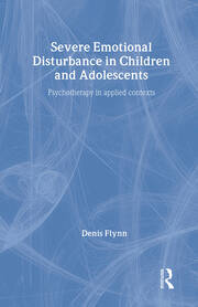 Severe Emotional Disturbance in Children and Adolescents: Psychotherapy in Applied Contexts book cover