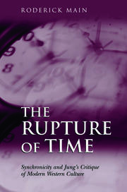 The Rupture of Time: Synchronicity and Jung's Critique of Modern Western Culture book cover