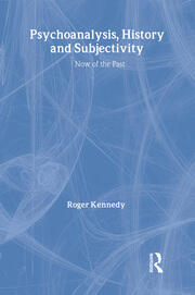 Psychoanalysis, History and Subjectivity: Now of the Past book cover
