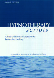 Hypnotherapy Scripts: A Neo-Ericksonian Approach to Persuasive Healing book cover
