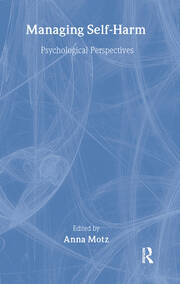 Managing Self-Harm: Psychological Perspectives book cover