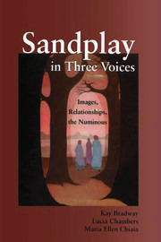 Sandplay in Three Voices: Images, Relationships, the Numinous book cover