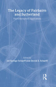The Legacy of Fairbairn and Sutherland: Psychotherapeutic Applications book cover