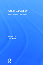 Other Banalities: Melanie Klein Revisited book cover