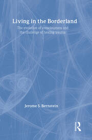 Living in the Borderland: The Evolution of Consciousness and the Challenge of Healing Trauma book cover