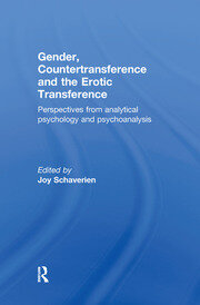 Gender, Countertransference and the Erotic Transference: Perspectives from Analytical Psychology and Psychoanalysis book cover