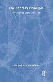 The Fantasy Principle: Psychoanalysis of the Imagination book cover