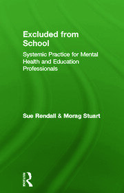 Excluded From School: Systemic Practice for Mental Health and Education Professionals book cover
